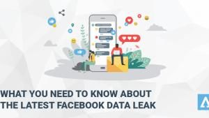 What You Need to Know About the Latest Facebook Data Leak