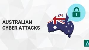 What You Need to Know About the 2022 Australian Cyber Attacks