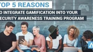 Why Gamify Security Awareness Training?